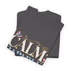 Calm Capable Creating More T‑Shirt — Positive Inspirational Graphic Tee