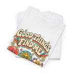 Good Things Find Me T-Shirt — Retro Positive Vibes Graphic Tee