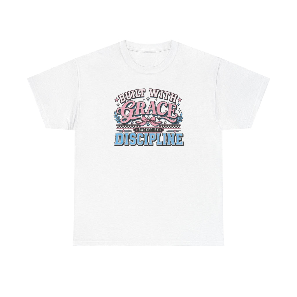 Grace & Discipline Graphic Tee — "Built With Grace, Guided By Discipline"