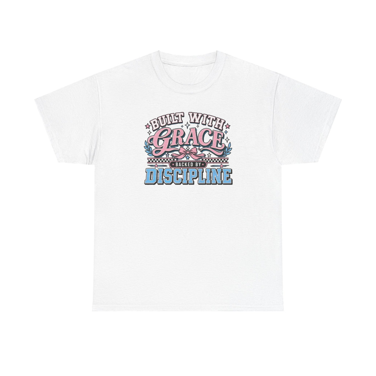 Grace & Discipline Graphic Tee — "Built With Grace, Guided By Discipline"