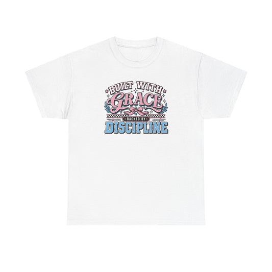 Grace & Discipline Graphic Tee — "Built With Grace, Guided By Discipline"