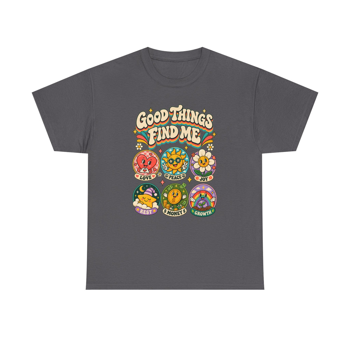 Good Things Find Me T-Shirt — Retro Positive Vibes Graphic Tee