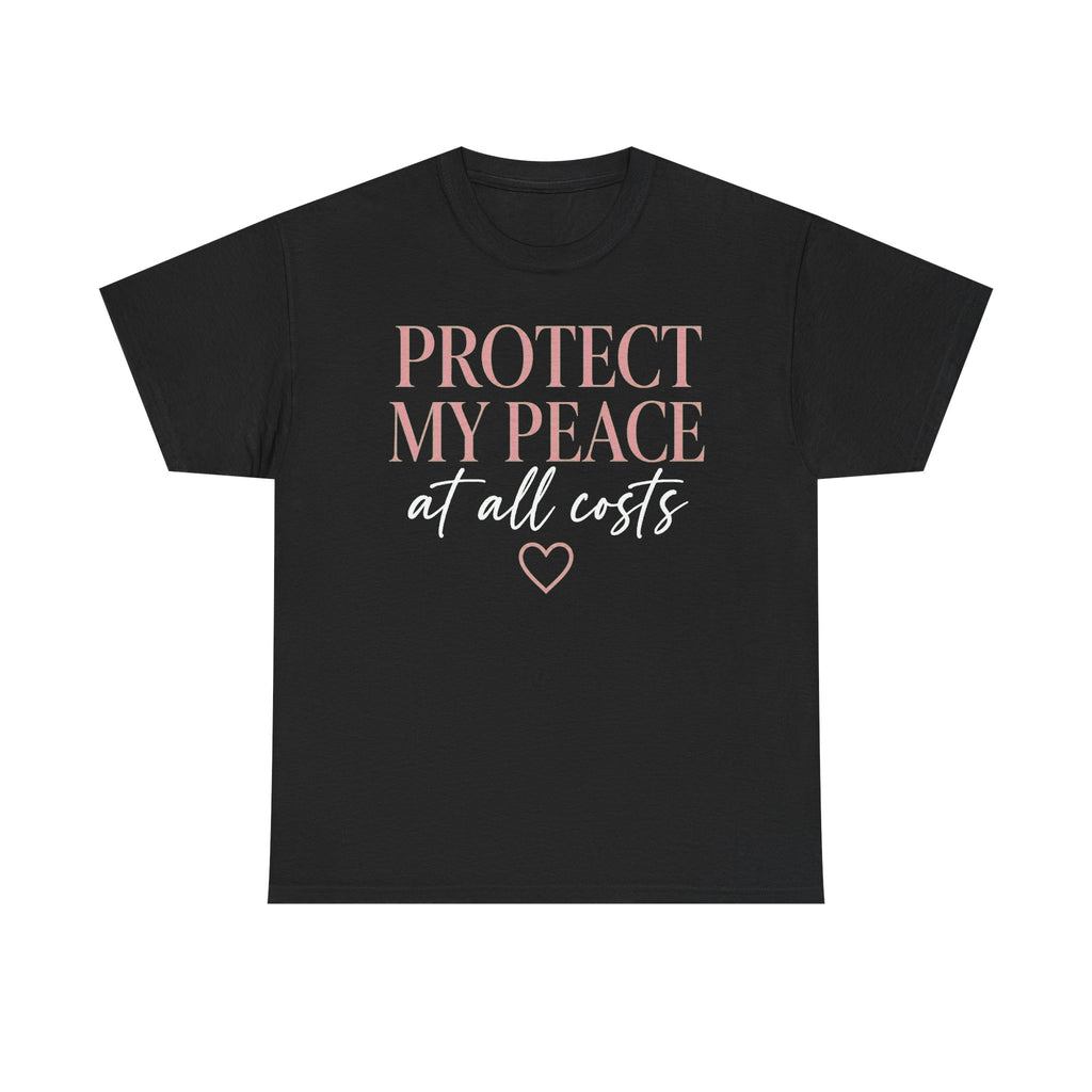 Protect My Peace Tee — "Protect My Peace at All Costs" Graphic T-Shirt