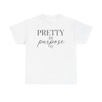 Pretty in Purpose Tee — Inspirational Women's Graphic T‑Shirt