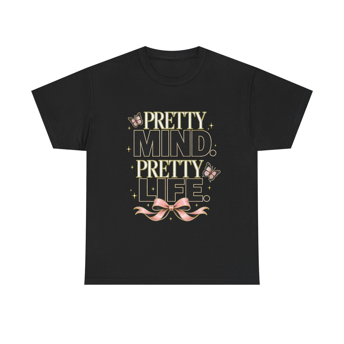 Pretty Mind Pretty Life T-Shirt | Inspirational Butterfly Typography Tee