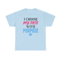 I Choose My Path With Purpose T‑Shirt — Inspirational Motivational Tee