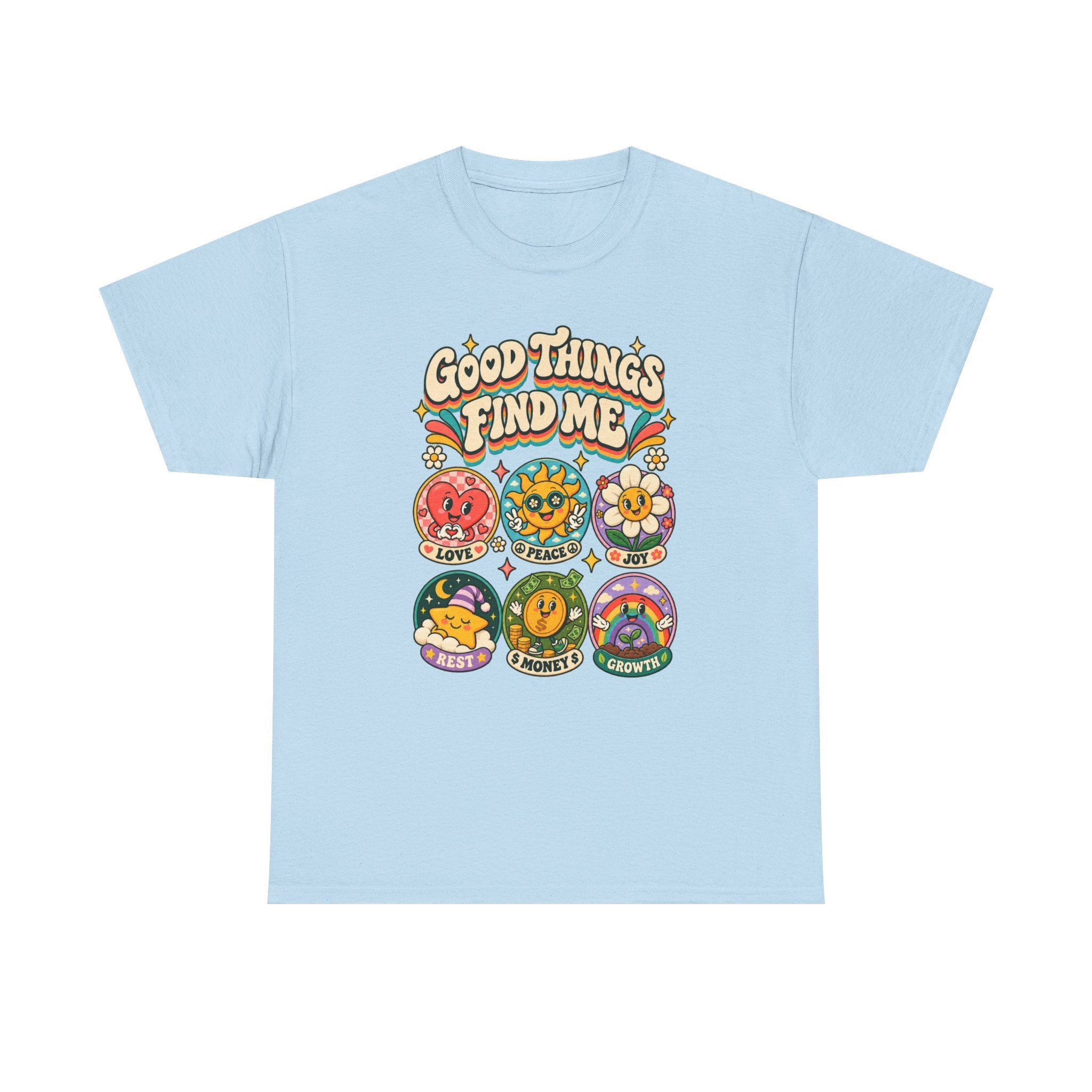 Good Things Find Me T-Shirt — Retro Positive Vibes Graphic Tee