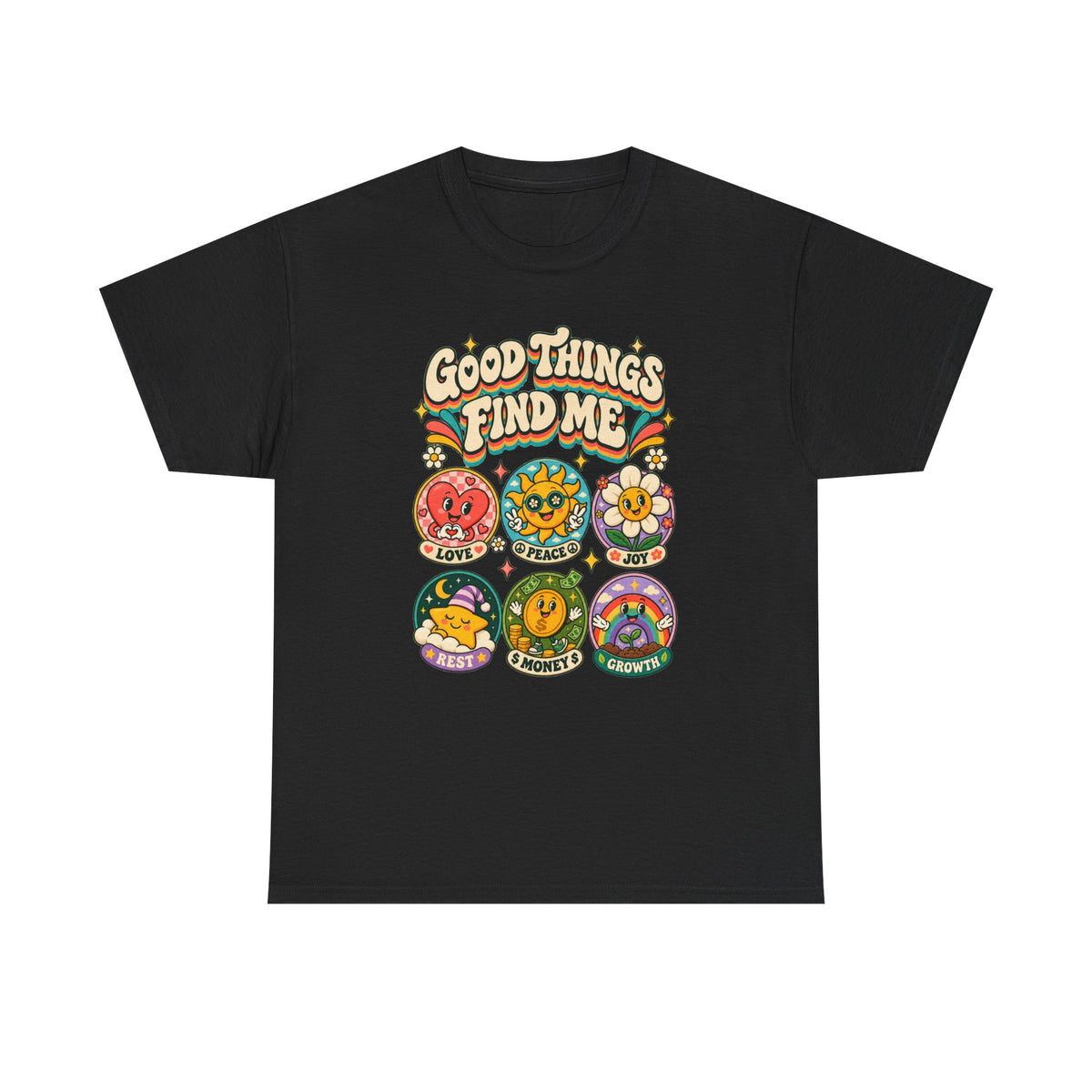 Good Things Find Me T-Shirt — Retro Positive Vibes Graphic Tee