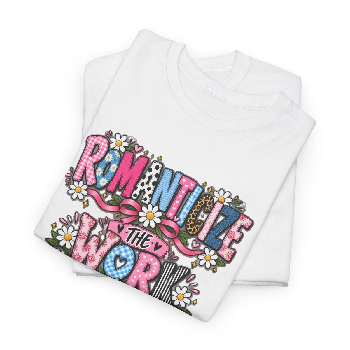Romanticize the Work Celebrate the Growth Tee