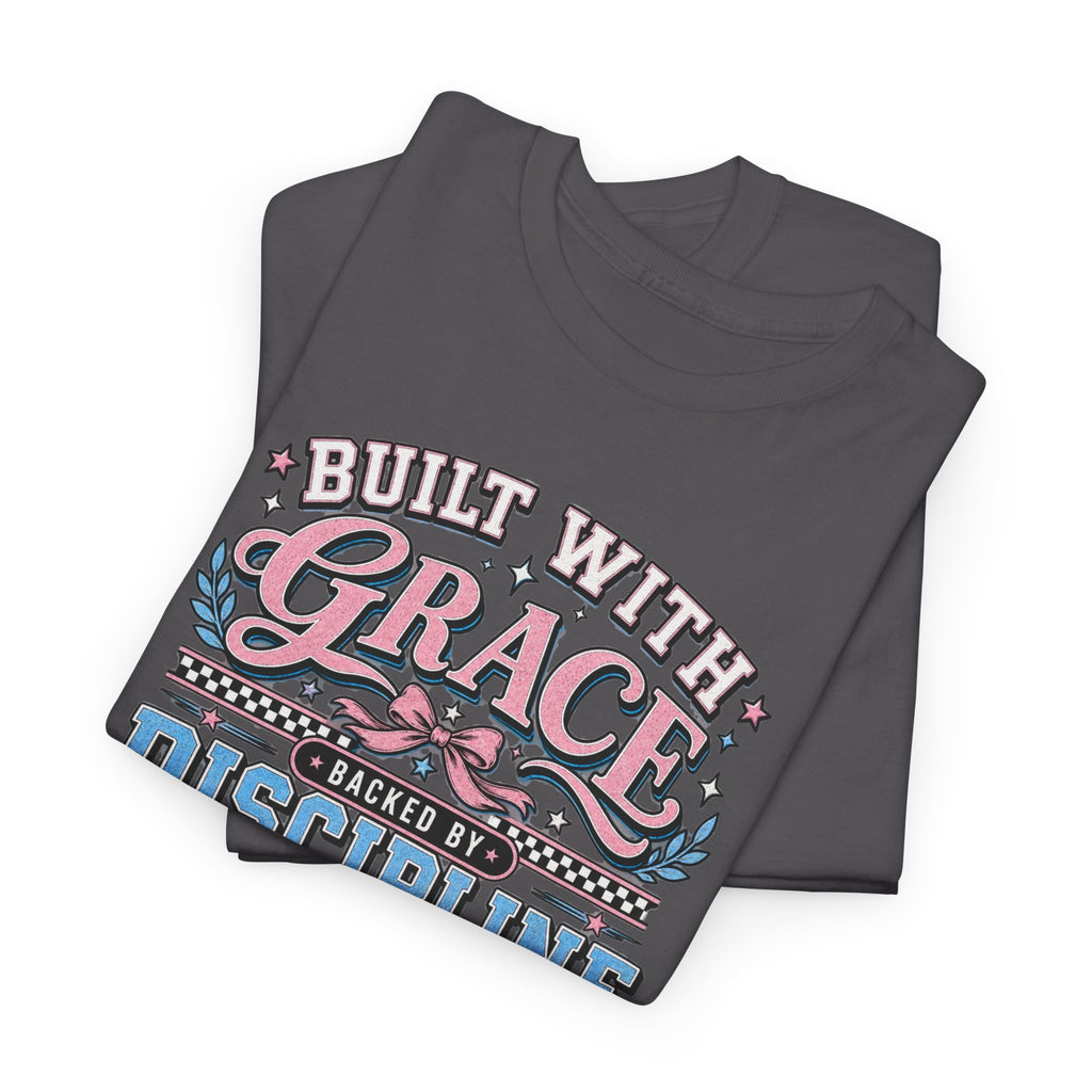 Grace & Discipline Graphic Tee — "Built With Grace, Guided By Discipline"