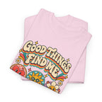 Good Things Find Me T-Shirt — Retro Positive Vibes Graphic Tee