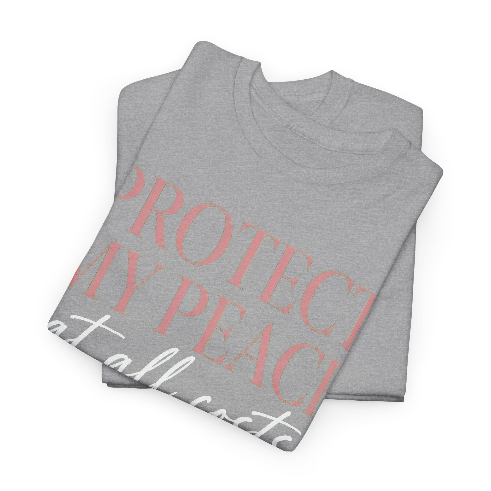 Protect My Peace Tee — "Protect My Peace at All Costs" Graphic T-Shirt