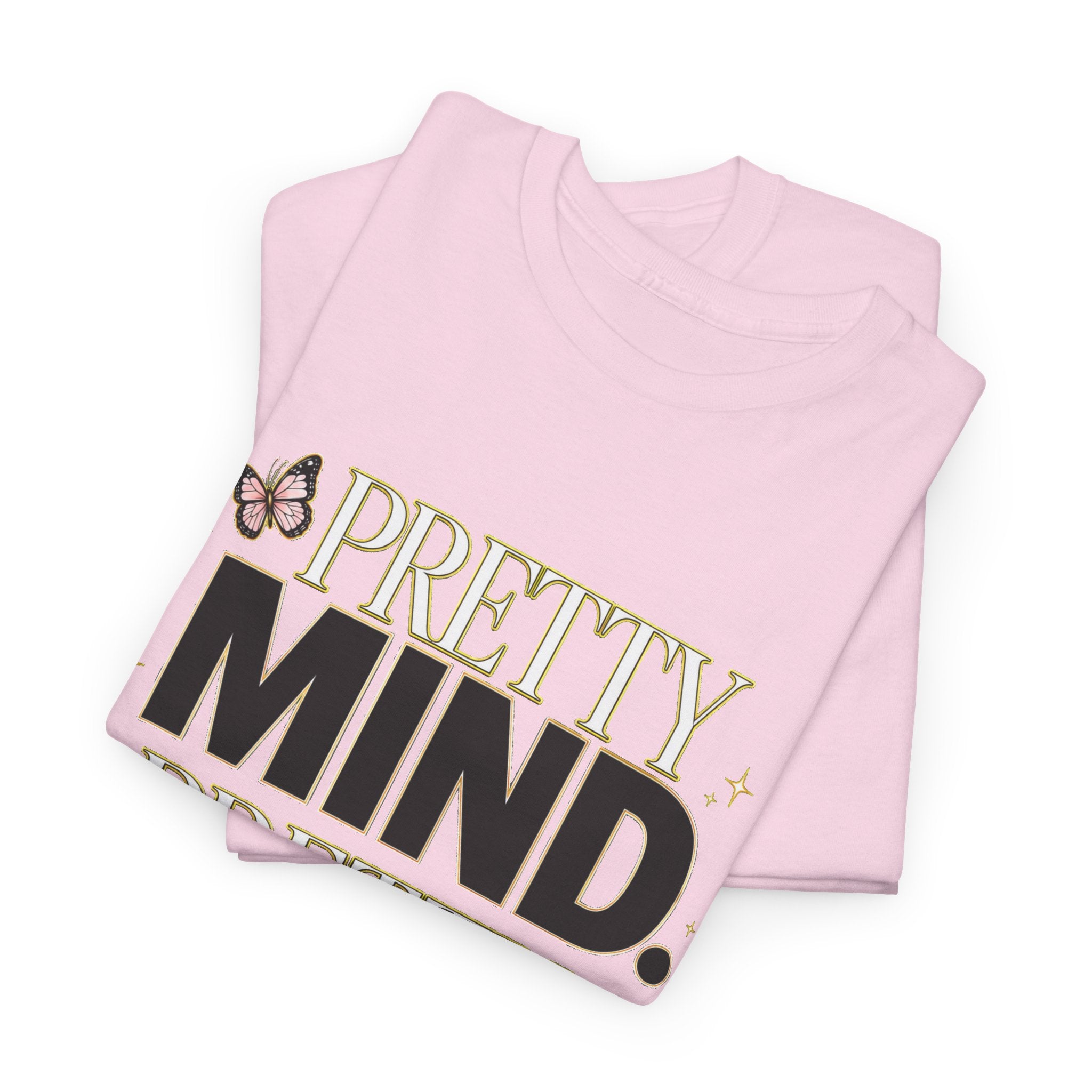 Pretty Mind Pretty Life T-Shirt | Inspirational Butterfly Typography Tee