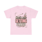 She’s Just Getting Started Graphic Tee — Inspirational Women’s Motivational T-Shirt