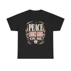 Peace Looks Good On Me T-Shirt