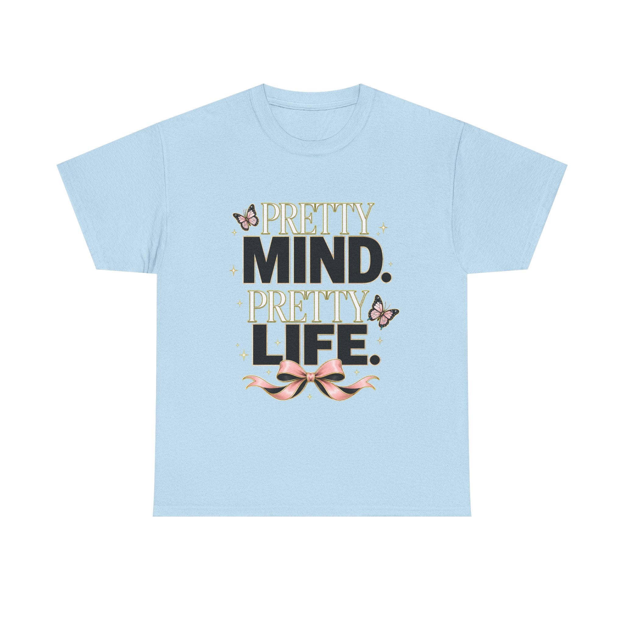 Pretty Mind Pretty Life T-Shirt | Inspirational Butterfly Typography Tee