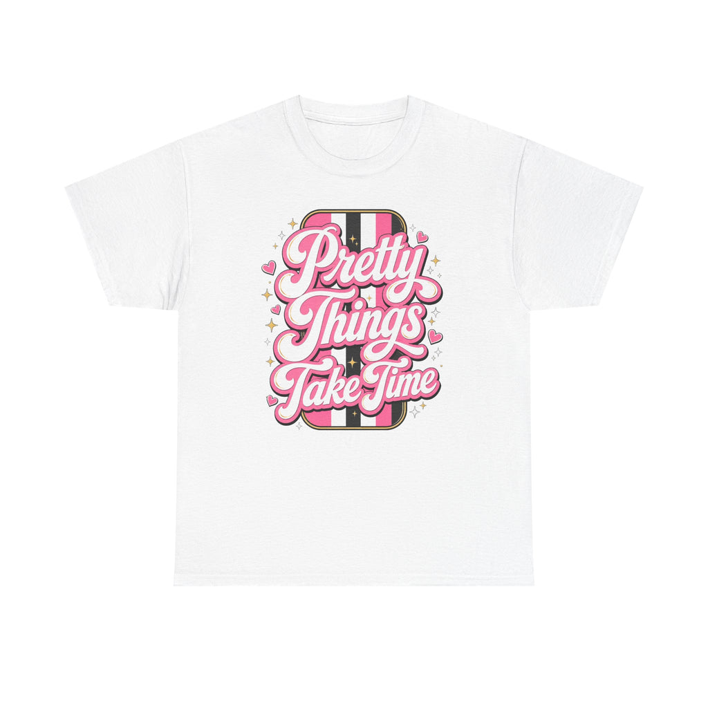 Pretty Things Take Time T-Shirt — Inspirational Pink Script Graphic Tee