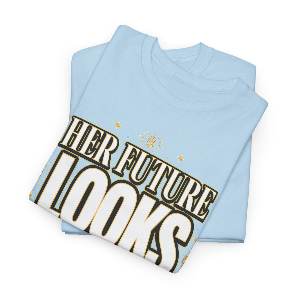 Her Future Looks Expensive Tee
