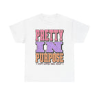 Pretty In Purpose Graphic Tee — Inspirational 'Pretty In Purpose' Women's Shirt