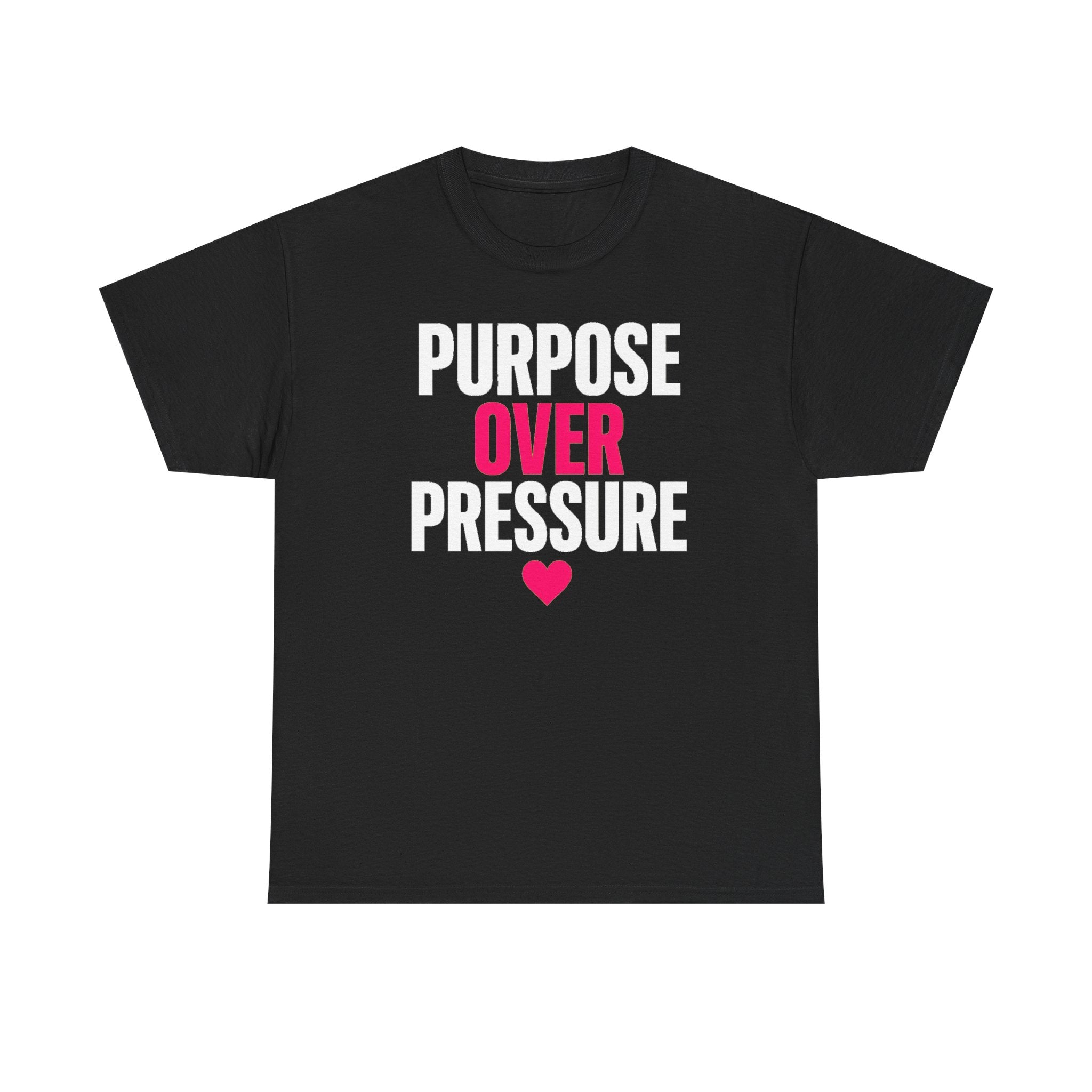 Purpose Over Pressure T‑Shirt — Motivational Graphic Tee