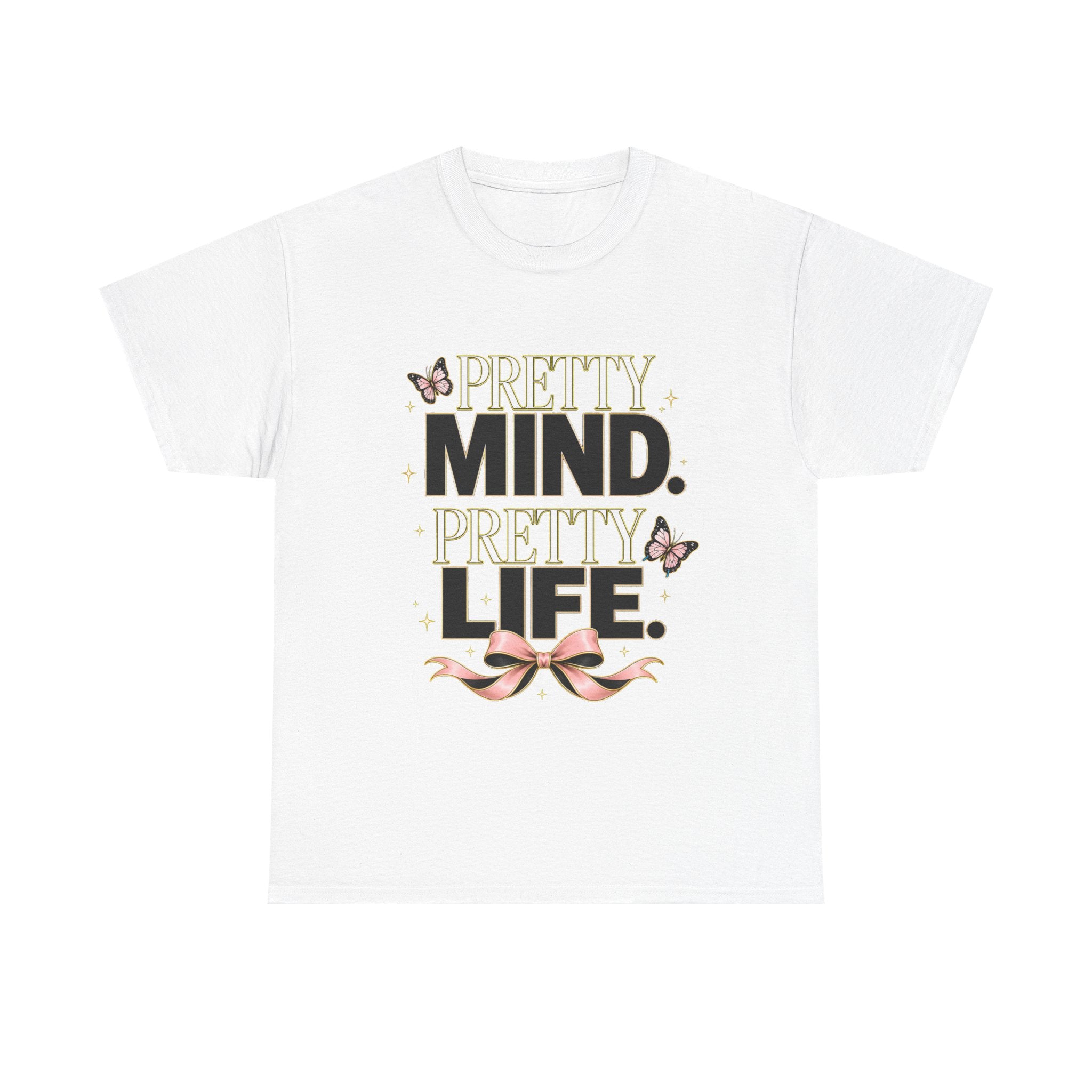 Pretty Mind Pretty Life T-Shirt | Inspirational Butterfly Typography Tee