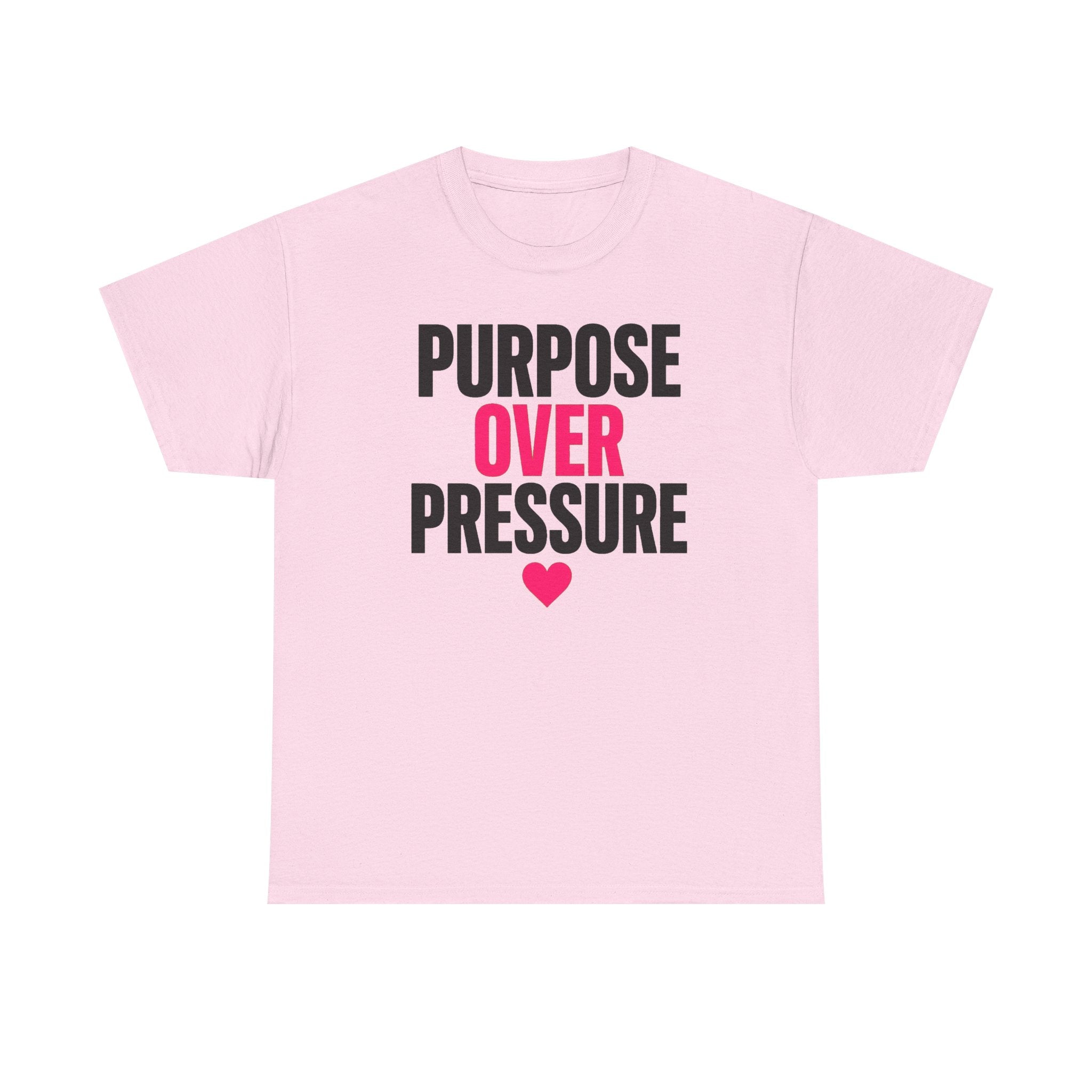 Purpose Over Pressure T‑Shirt — Motivational Graphic Tee