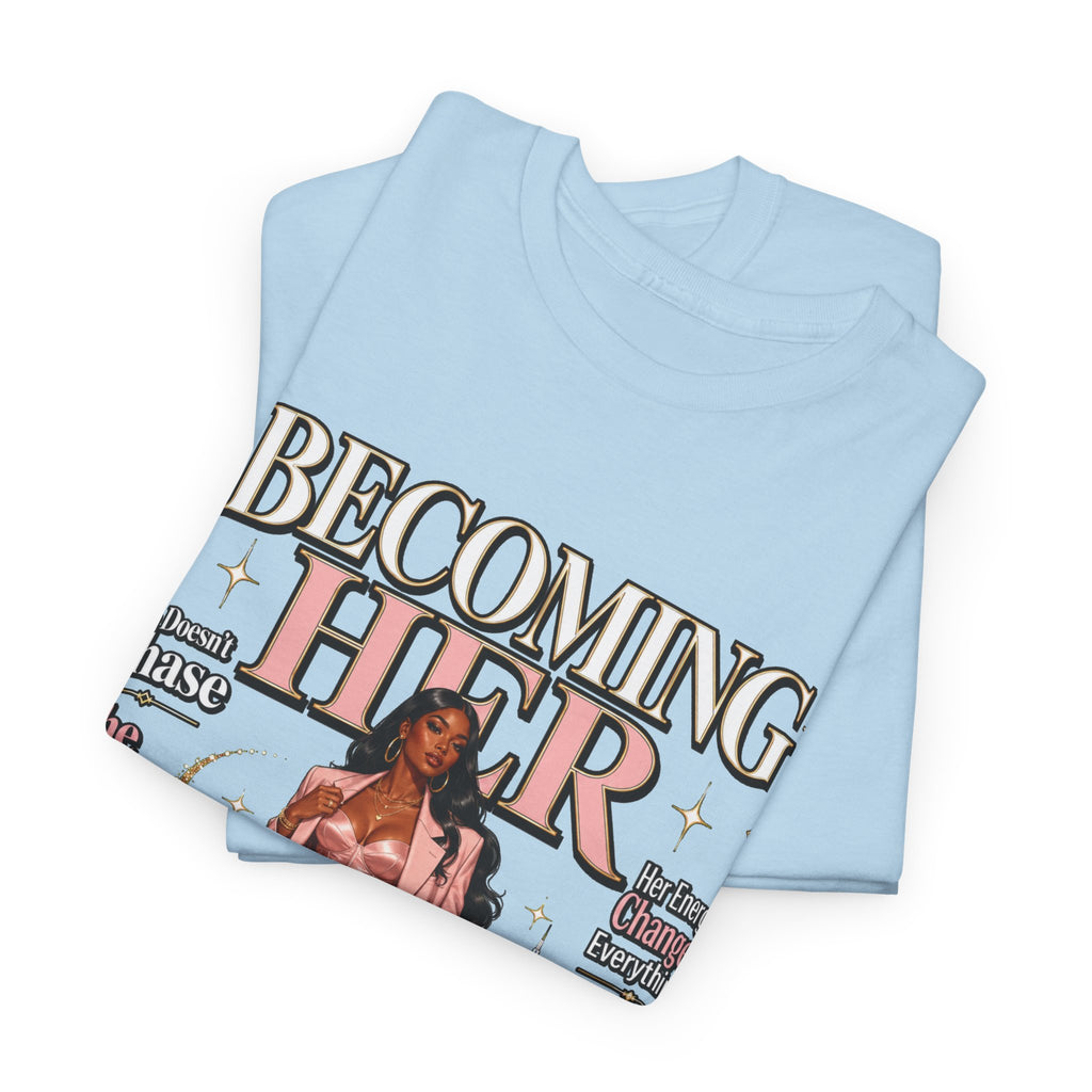 Becoming Her Graphic Tee — Empowering Feminine Glow Illustration