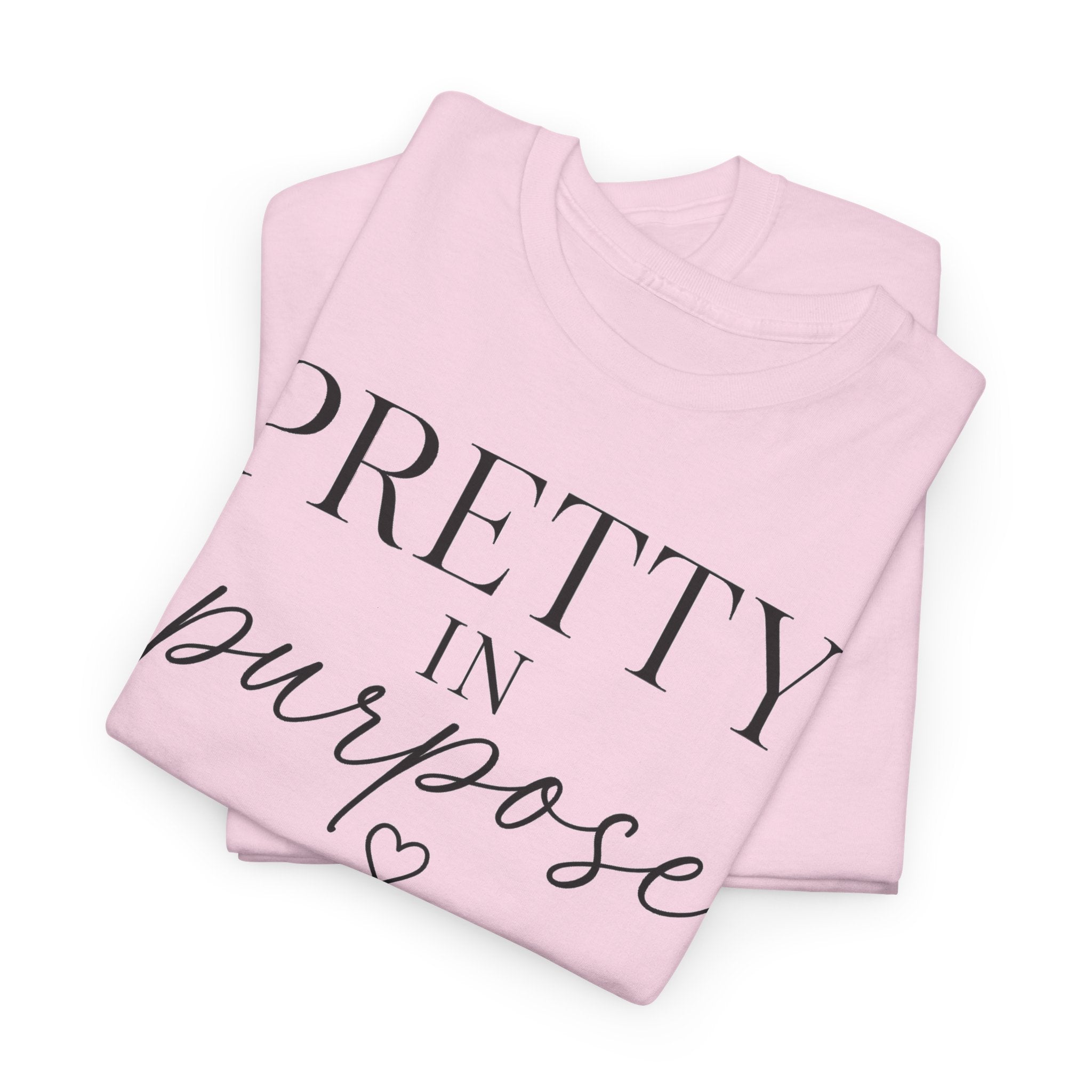 Pretty in Purpose Tee — Inspirational Women's Graphic T‑Shirt