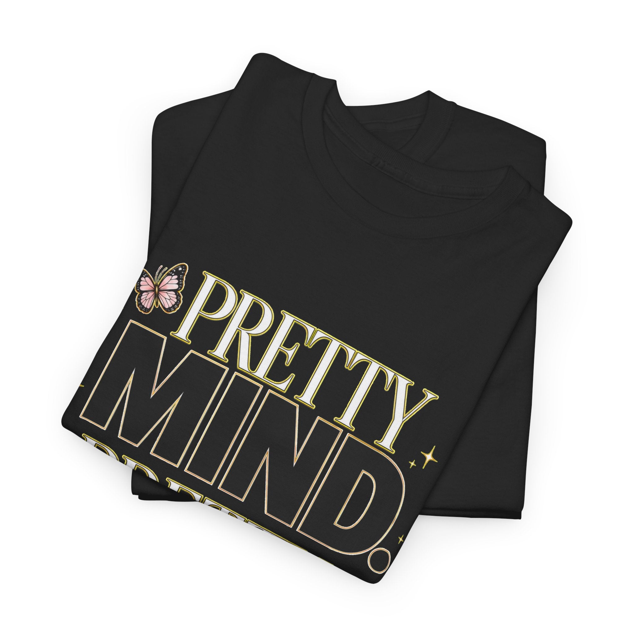 Pretty Mind Pretty Life T-Shirt | Inspirational Butterfly Typography Tee
