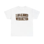 I Am Align With Better Tee — Leopard Text Graphic T-Shirt