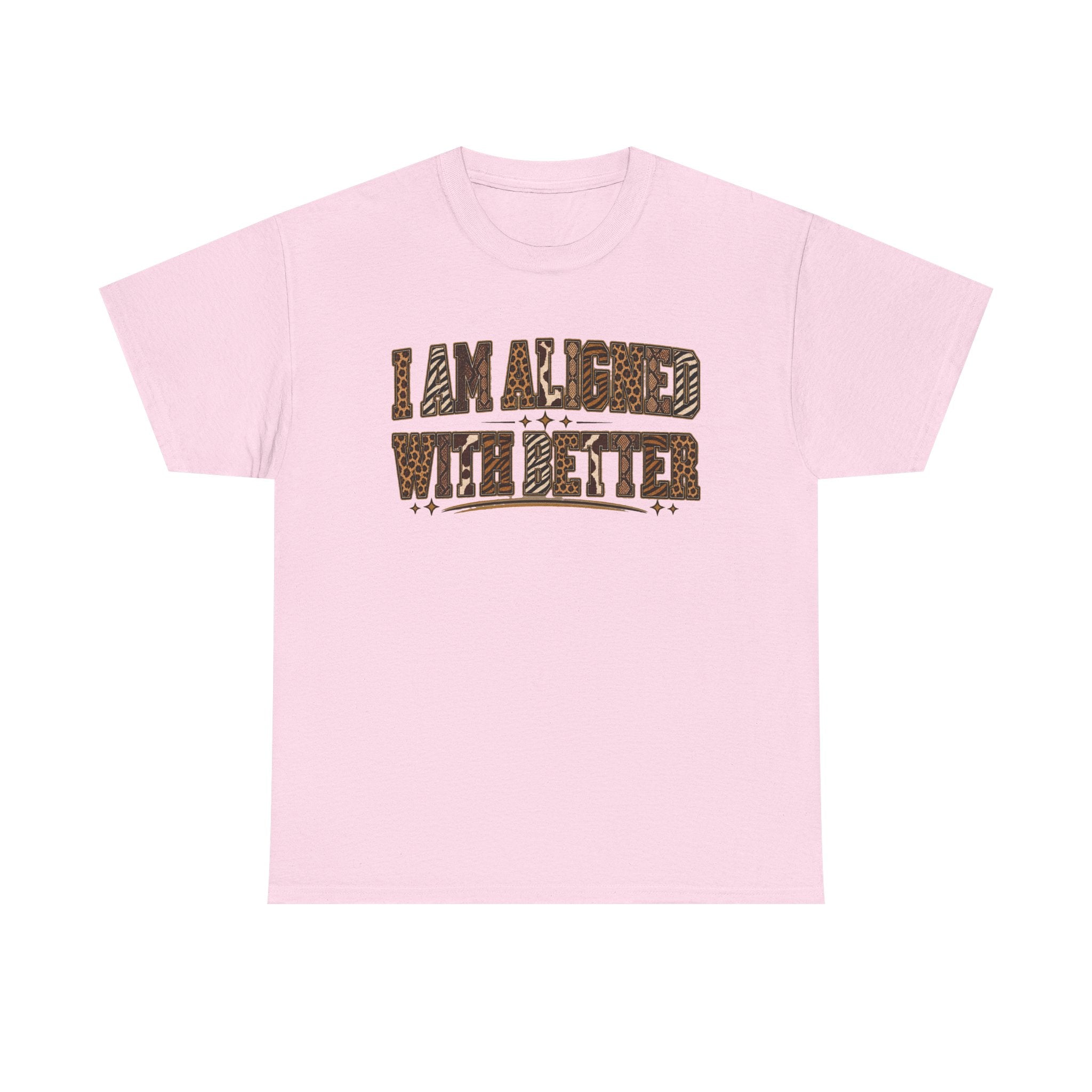 I Am Align With Better Tee — Leopard Text Graphic T-Shirt