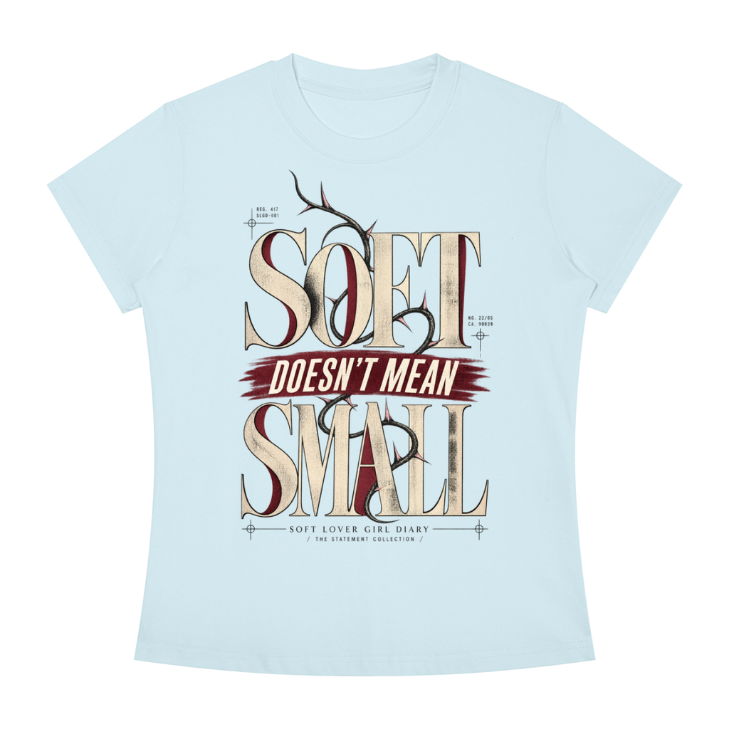 Soft Doesn't Mean Small