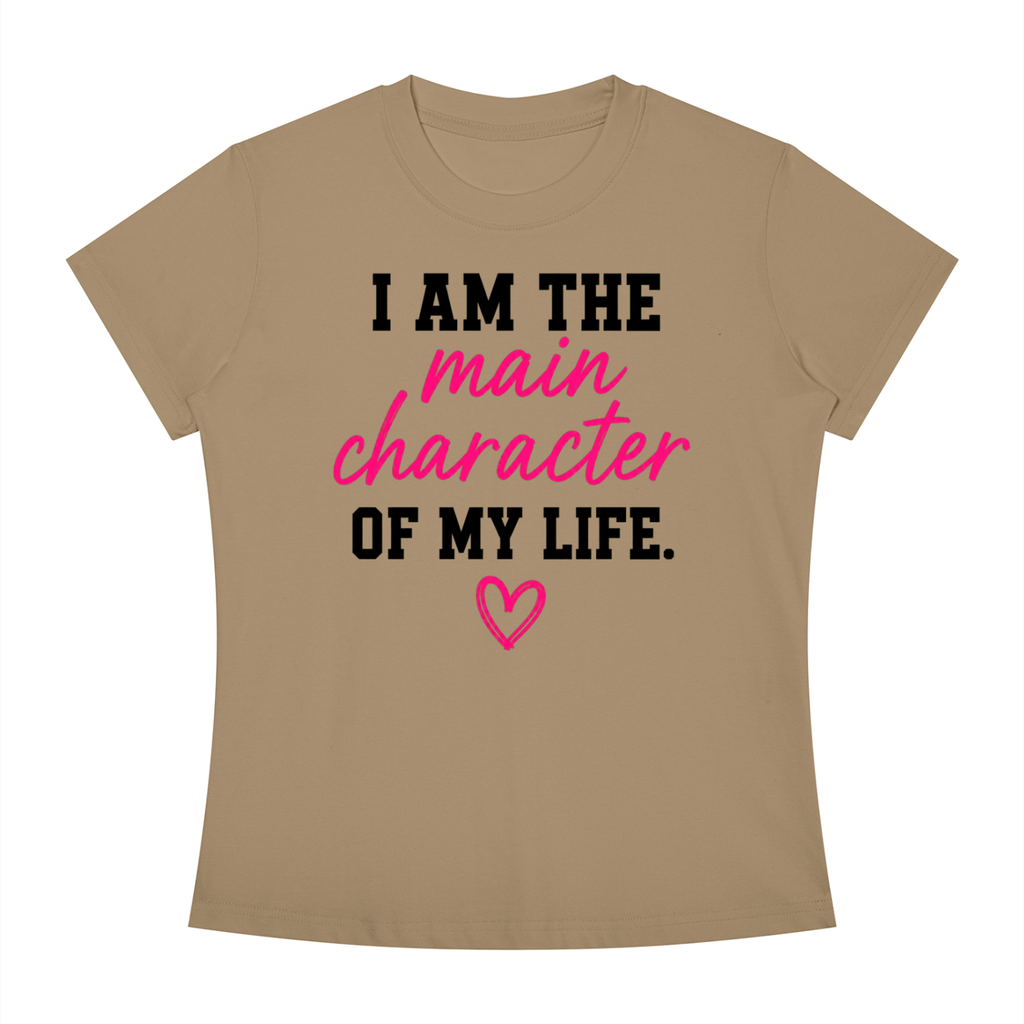 I Am The Main Character Of My Life T-Shirt