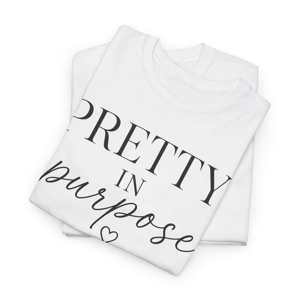 Pretty in Purpose Tee — Inspirational Women's Graphic T‑Shirt