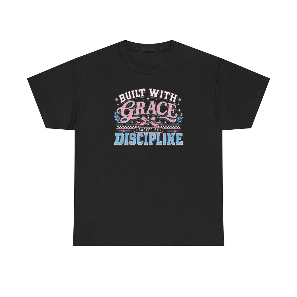 Grace & Discipline Graphic Tee — "Built With Grace, Guided By Discipline"