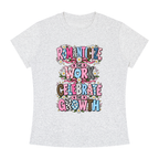 Romanticize the Work Celebrate the Growth Tee