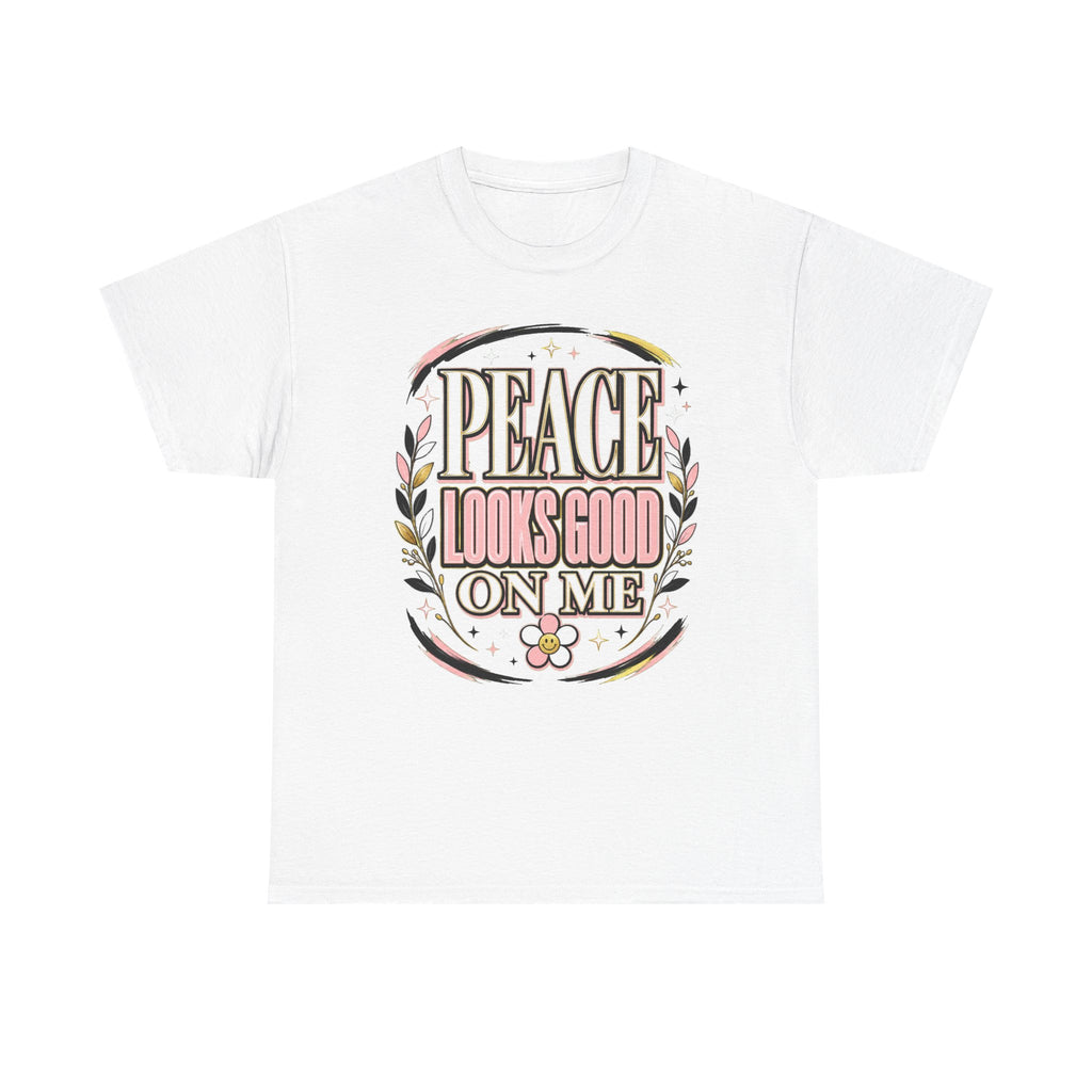 Peace Looks Good On Me T-Shirt