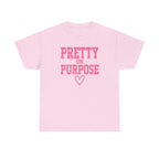 Pretty on Purpose T-Shirt — Inspirational Pink Graphic Tee