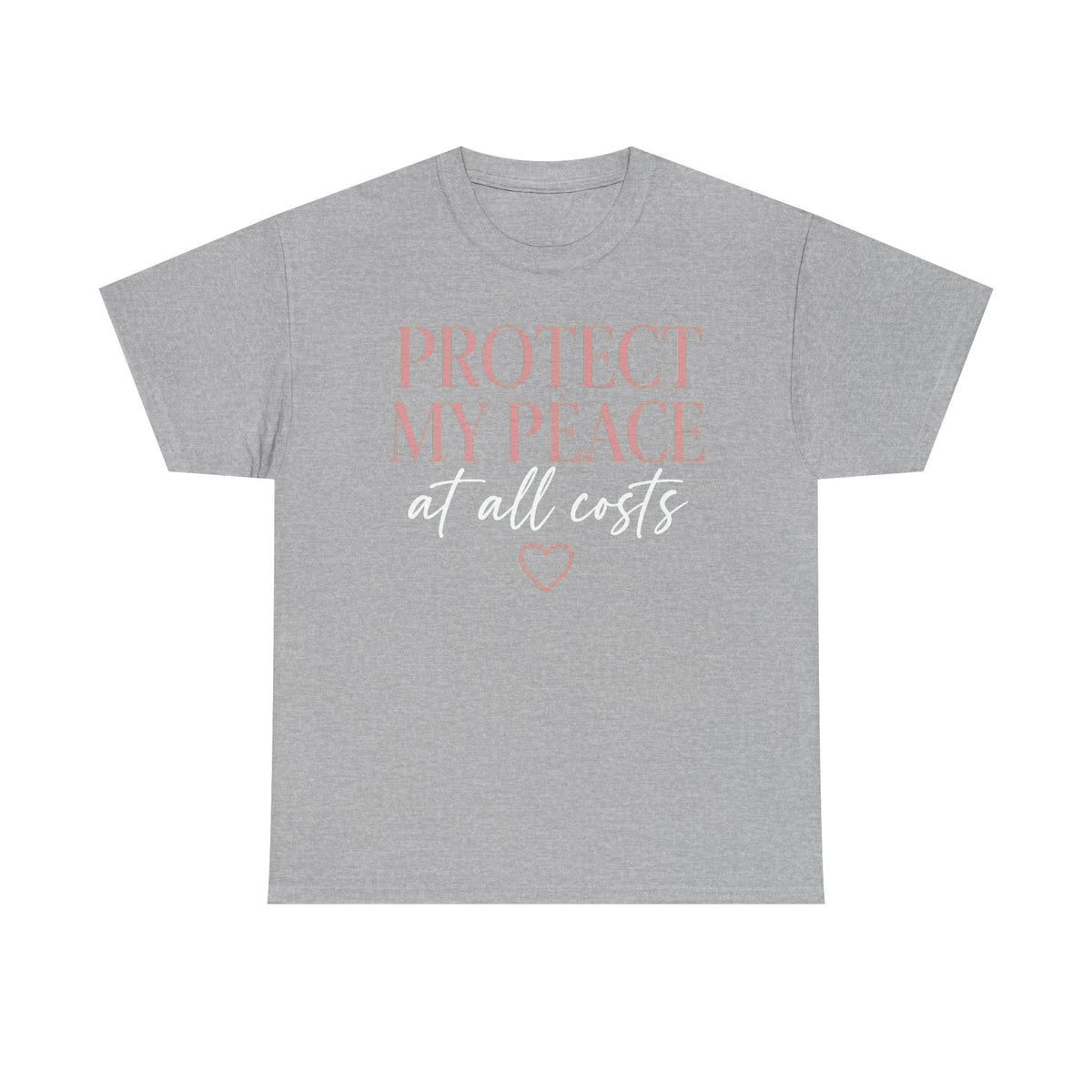 Protect My Peace Tee — "Protect My Peace at All Costs" Graphic T-Shirt