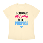 I Choose My Path With Purpose T‑Shirt — Inspirational Motivational Tee