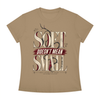 Soft Doesn't Mean Small