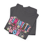 Romanticize the Work Celebrate the Growth Tee