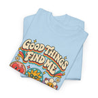 Good Things Find Me T-Shirt — Retro Positive Vibes Graphic Tee