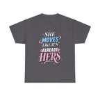 T-Shirt — "She Moves Like It's Already Hers" Feminist Empowerment Graphic Tee