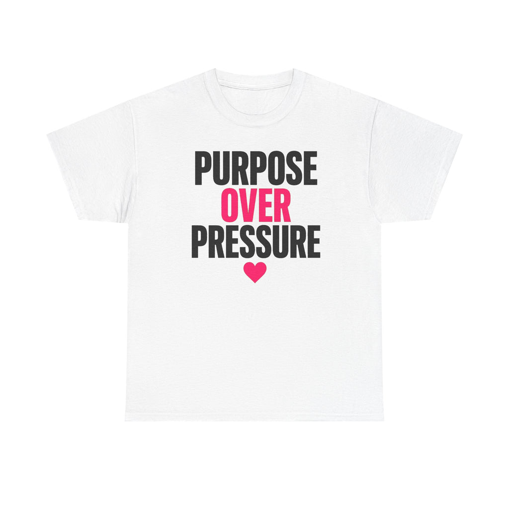 Purpose Over Pressure T‑Shirt — Motivational Graphic Tee