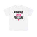Purpose Over Pressure T‑Shirt — Motivational Graphic Tee