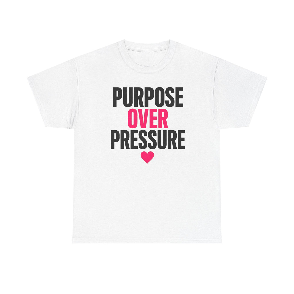 Purpose Over Pressure T‑Shirt — Motivational Graphic Tee