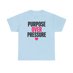 Purpose Over Pressure T‑Shirt — Motivational Graphic Tee