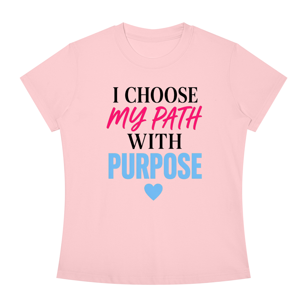 I Choose My Path With Purpose T‑Shirt — Inspirational Motivational Tee