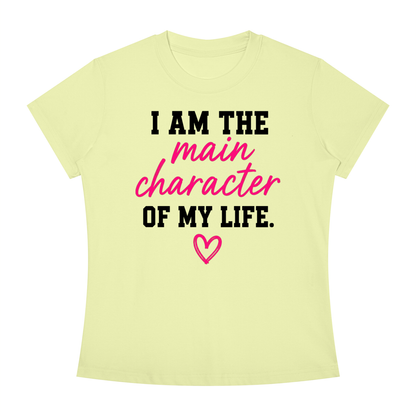 I Am The Main Character Of My Life T-Shirt
